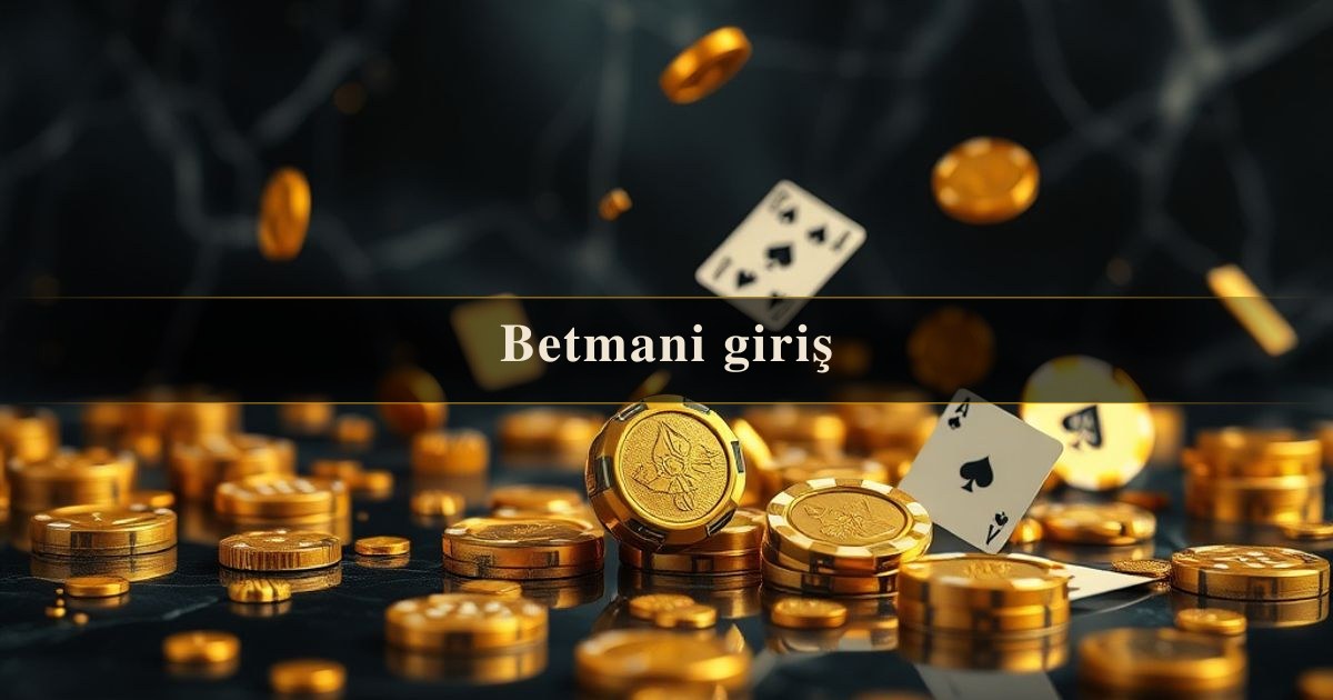 Betmani giriş