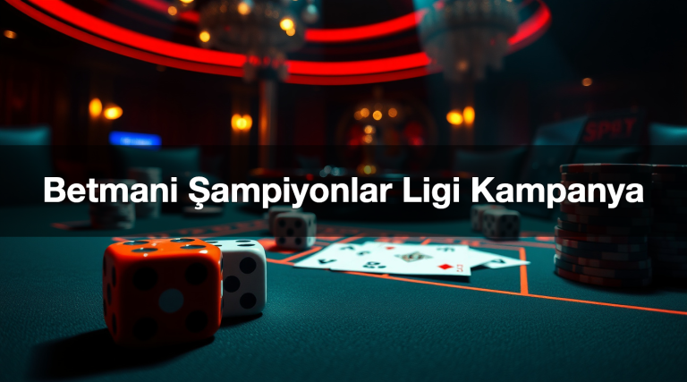 Betmani Şampiyonlar Ligi Kampanya